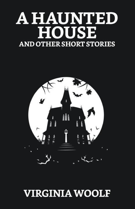 Kniha A Haunted House and Other Short Stories 