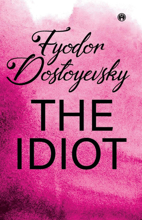 Knjiga THE IDIOT Fyodor Dostoyevsky