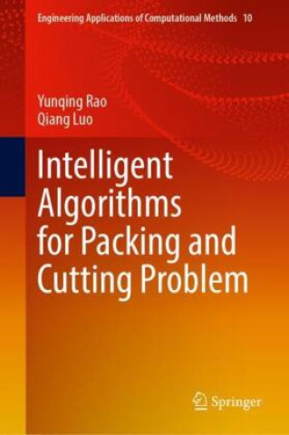 Knjiga Intelligent Algorithms for Packing and Cutting Problem Yunqing Rao