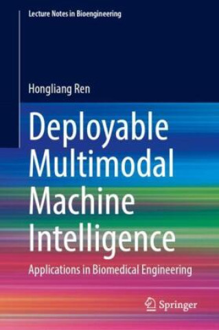 Βιβλίο Deployable Multimodal Machine Intelligence Hongliang Ren