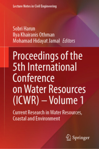 Kniha Proceedings of the 5th International Conference on Water Resources (ICWR) - Volume 1 Sobri Harun