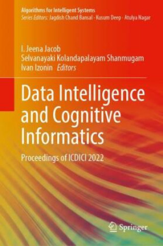 Knjiga Data Intelligence and Cognitive Informatics I. Jeena Jacob