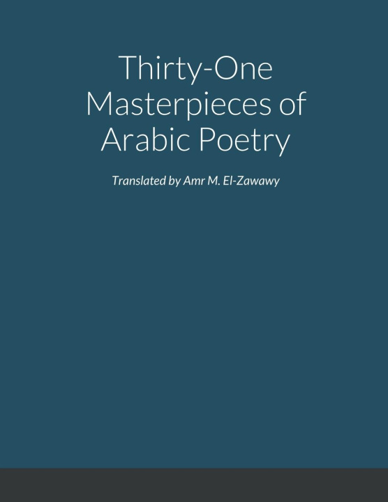 Kniha Selected Masterpieces of Arabic Poetry in English Translation 