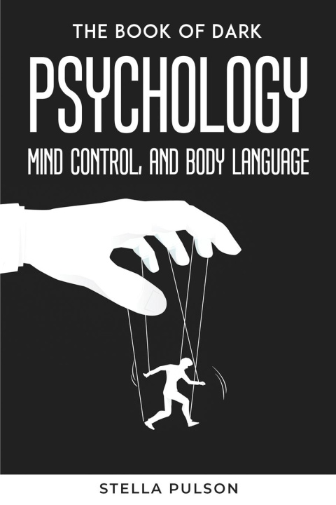 Carte The Book Of Dark Psychology, Mind Control, and Body Language 