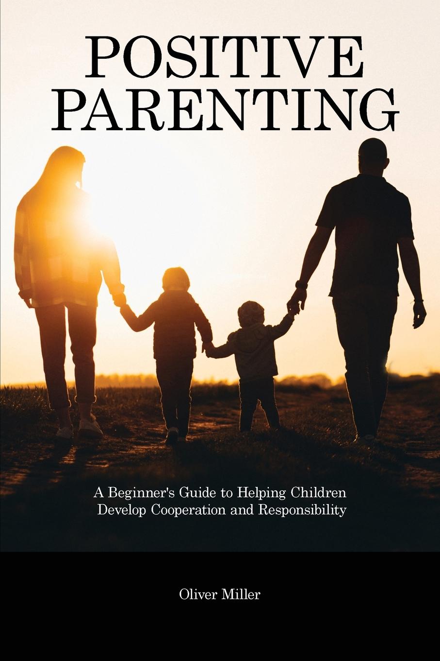 Book Positive Parenting Oliver Miller