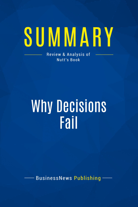 Knjiga Summary: Why Decisions Fail 