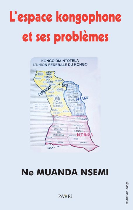 Carte L'espace kongophone et ses problèmes Ne Muanda Nsemi