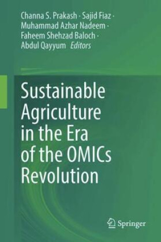 Kniha Sustainable Agriculture in the Era of the OMICs Revolution Channa S. Prakash