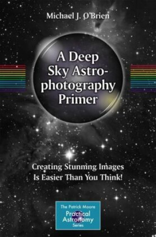 Kniha Deep Sky Astrophotography Primer Michael O'Brien