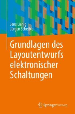 Kniha Grundlagen des Layoutentwurfs elektronischer Schaltungen Juergen Scheible
