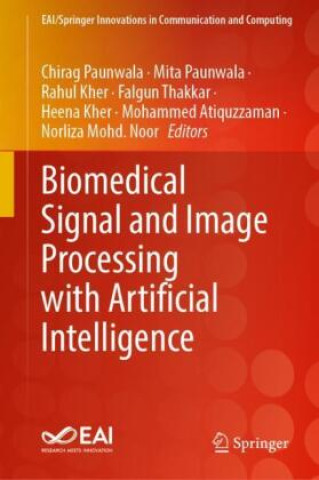 Book Biomedical Signal and Image Processing with Artificial Intelligence Chirag Paunwala