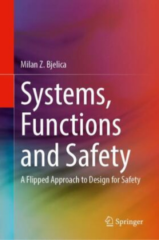 Knjiga Systems, Functions and Safety Milan Z. Bjelica