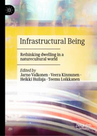 Buch Infrastructural Being Jarno Valkonen