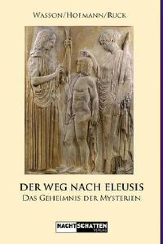 Kniha Der Weg nach Eleusis Carl Anton Paul Ruck