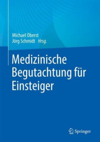 Kniha Medizinische Begutachtung für Einsteiger Jörg Schmidt