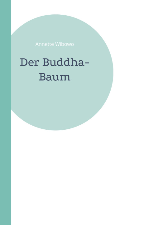 Kniha Buddha-Baum Annette Wibowo