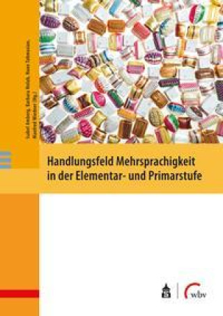 Kniha Handlungsfeld Mehrsprachigkeit in der Elementar- und Primarstufe Barbara Holub