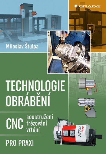 Kniha Technologie obrábění Miloslav Štulpa