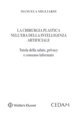 Könyv chirurgia plastica nell’era della intelligenza artificiale Manuela Migliardi