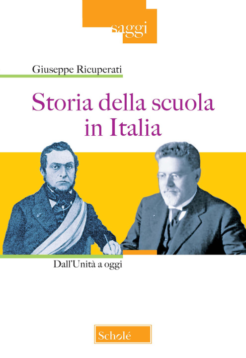 Carte Storia della scuola in Italia. Dall'Unità a oggi Giuseppe Ricuperati