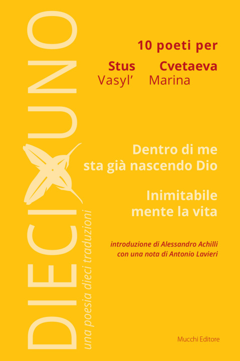 Book 10 poeti per Vasyl' Stus e Marina Cvetaeva. Dentro di me sta già nascendo Dio. Inimitabile mente la vita 