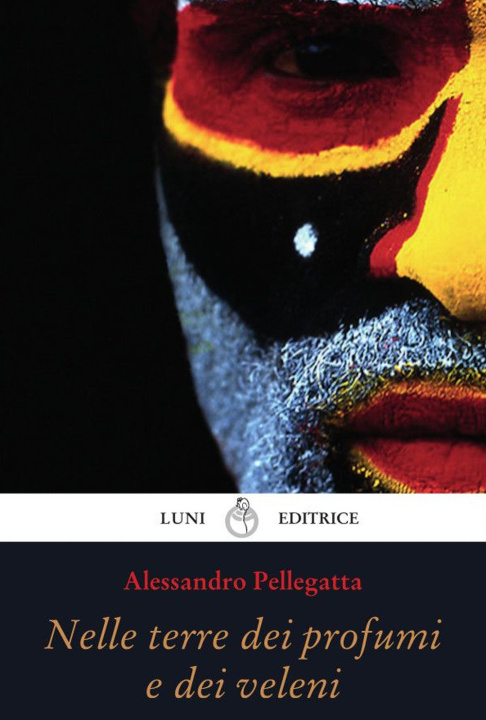Book Nelle terre dei profumi e dei veleni Alessandro Pellegatta