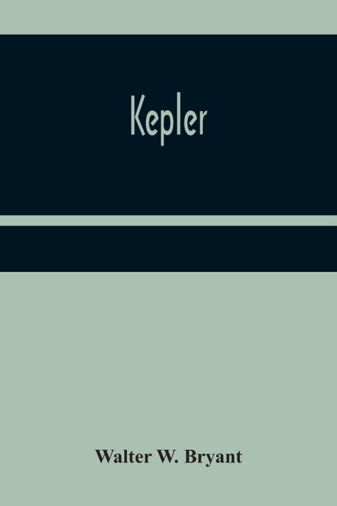 Knjiga Kepler Walter W. Bryant