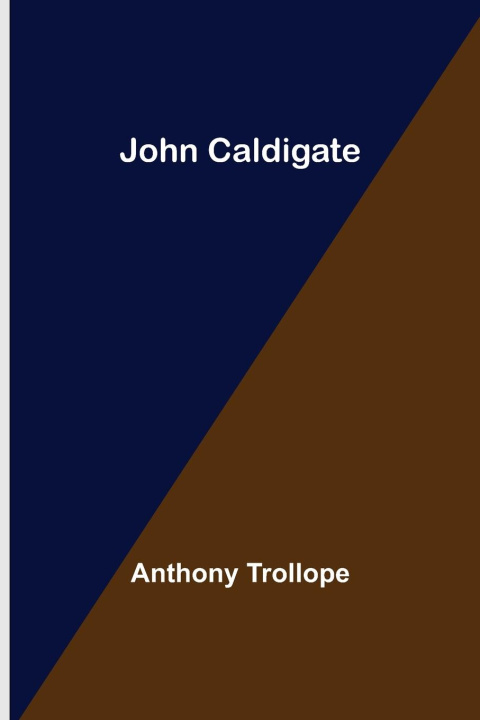 Knjiga John Caldigate Anthony Trollope