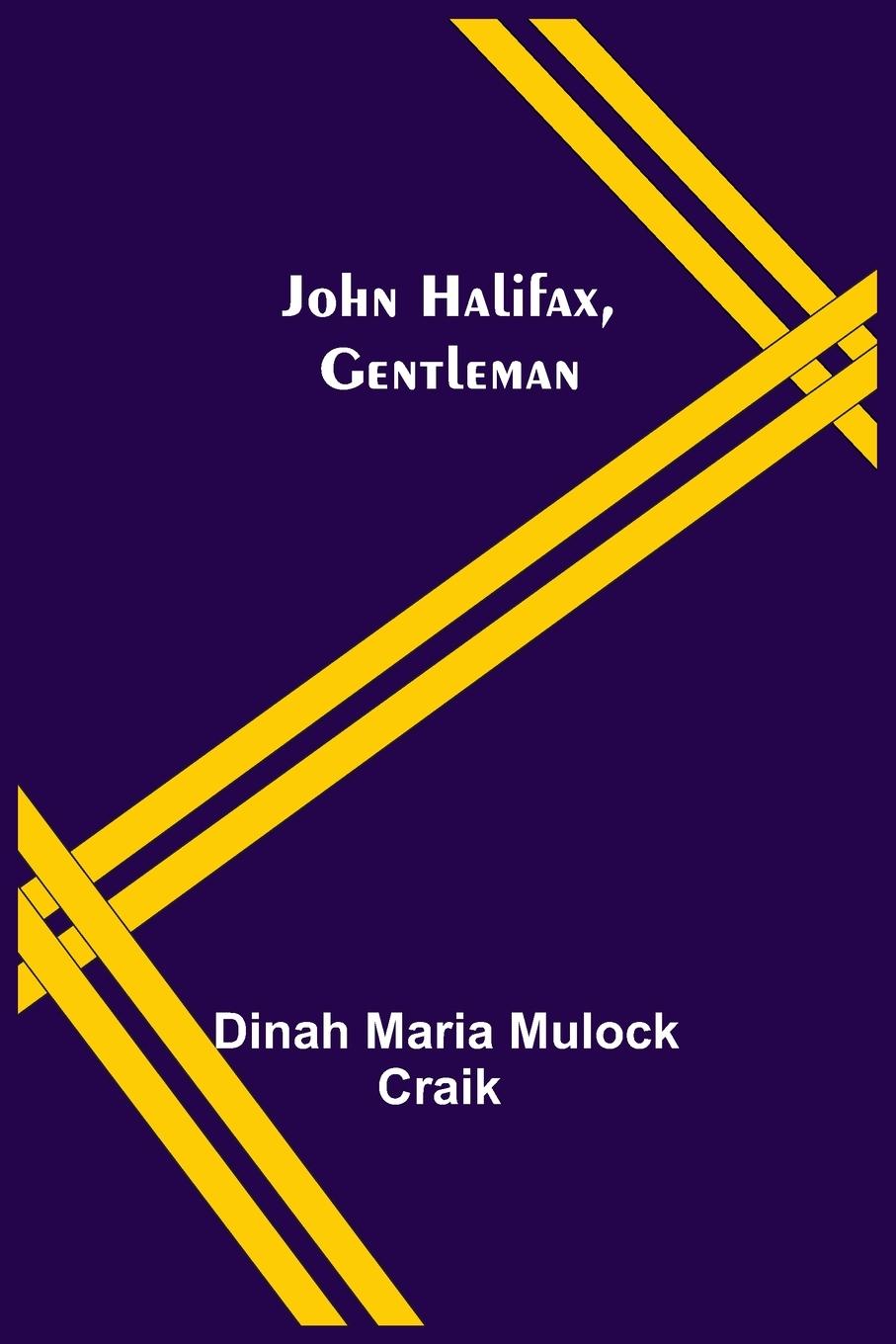 Knjiga John Halifax, Gentleman Dinah Maria Mulock Craik