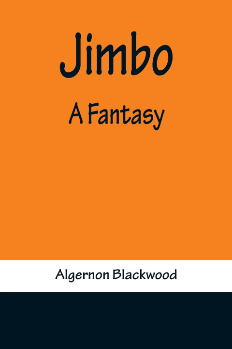 Knjiga Jimbo Algernon Blackwood