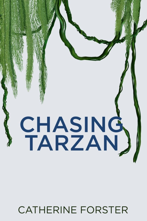 Book Chasing Tarzan Catherine Forster