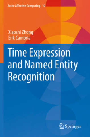 Kniha Time Expression and Named Entity Recognition Xiaoshi Zhong