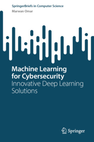 Könyv Machine Learning for Cybersecurity Marwan Omar