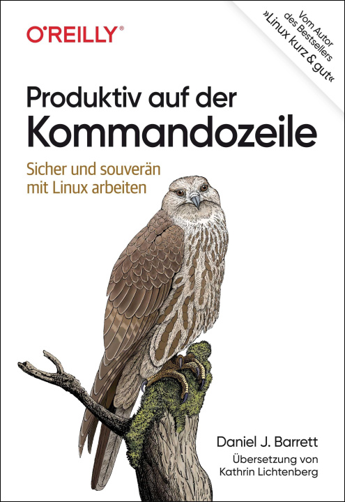 Könyv Produktiv auf der Linux-Kommandozeile Kathrin Lichtenberg