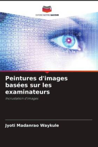 Knjiga Peintures d'images basées sur les examinateurs Jyoti  Madanrao Waykule