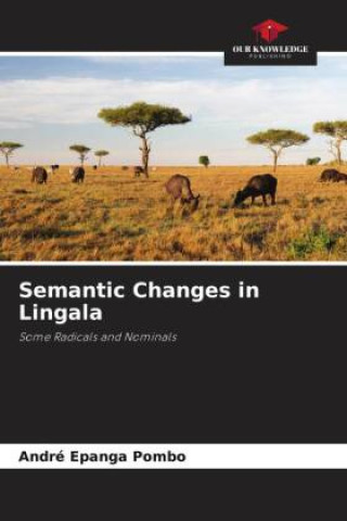 Knjiga Semantic Changes in Lingala André Epanga Pombo