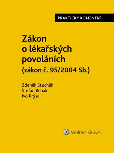 Kniha Zákon o lékařských povoláních Praktický komentář Zdeněk Stuchlík