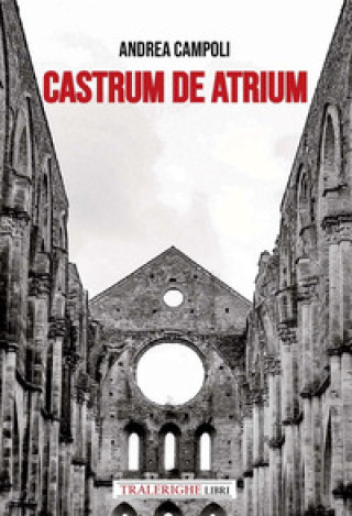Könyv Castrum de atrium Andrea Campoli