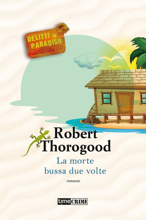 Könyv morte bussa due volte. Delitti in paradiso Robert Thorogood