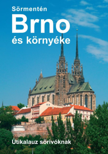 Carte Sörmentén Brno és környéke - útikalauz sörivóknak Vétek György