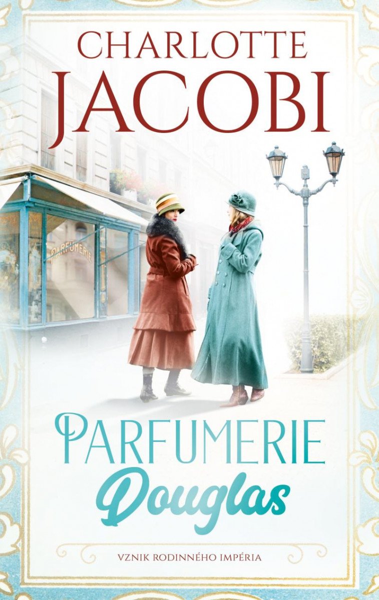 Книга Parfumerie Douglas Vznik rodinného impéria Charlotte Jacobi