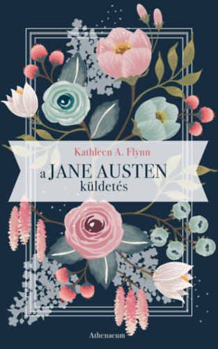 Kniha A Jane Austen-küldetés Kathleen A. Flynn