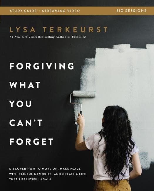 Książka Forgiving What You Can't Forget Bible Study Guide plus Streaming Video 