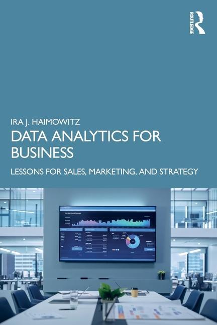 Knjiga Data Analytics for Business Ira J. Haimowitz
