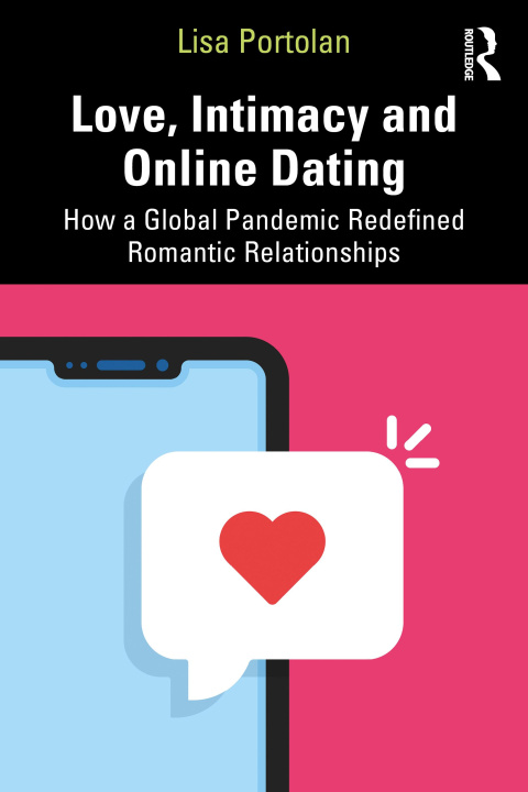 Knjiga Love, Intimacy and Online Dating Lisa Portolan