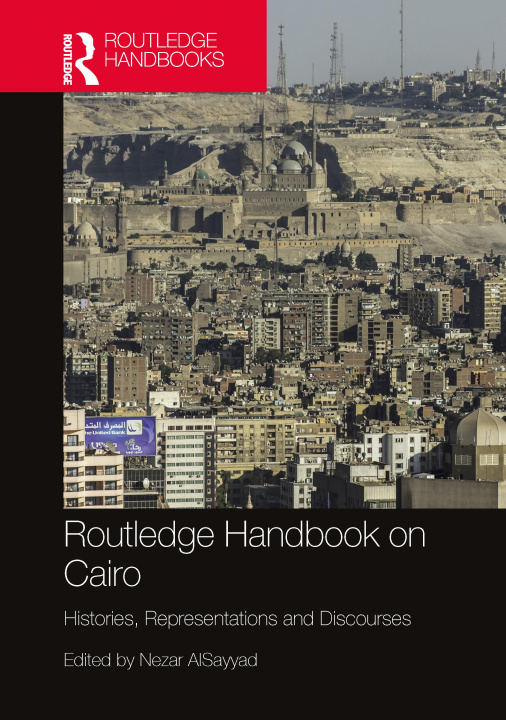 Knjiga Routledge Handbook on Cairo Nezar AlSayyad