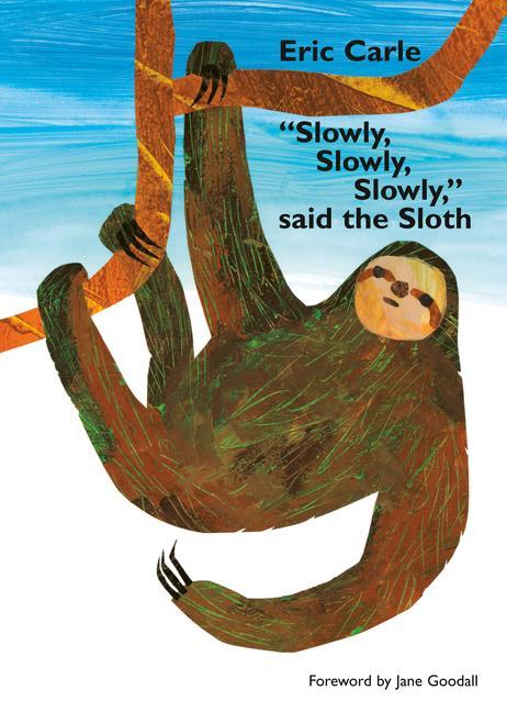 Carte Slowly, Slowly, Slowly, Said the Sloth Jane Goodall