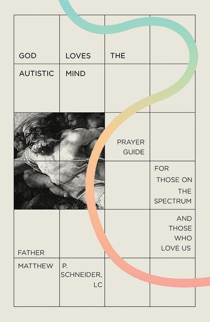 Livre God Loves the Autistic Mind: Prayer Guide for Those on the Spectrum and Those Who Love Us 