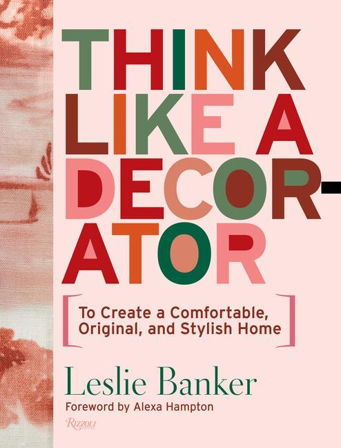 Kniha Think Like A Decorator Alexa Hampton