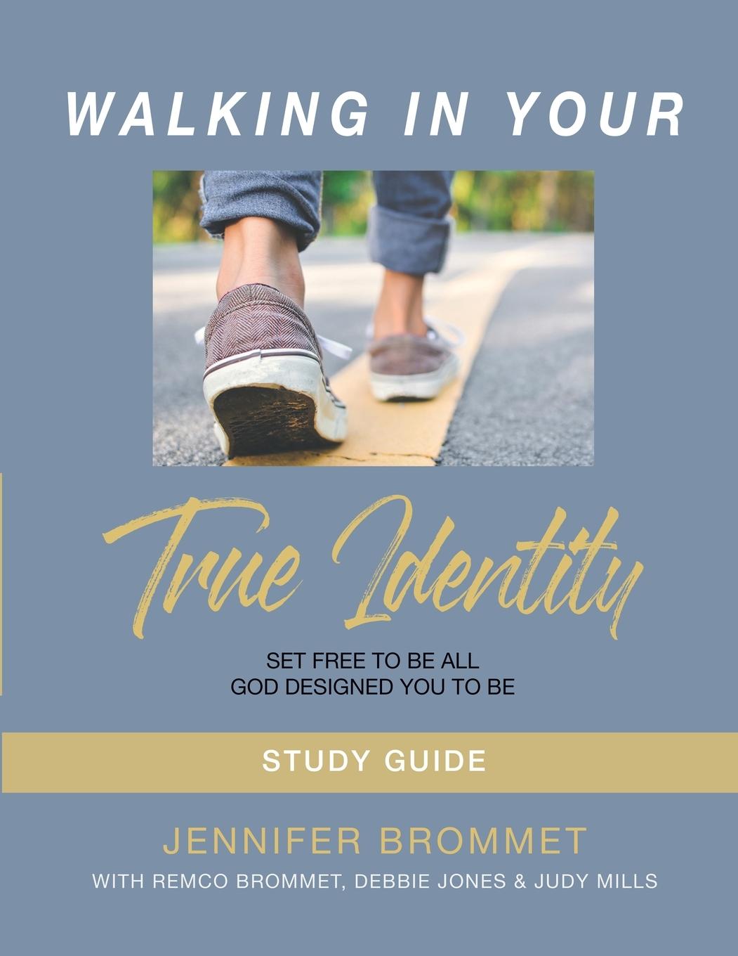 Buch Walking In Your True Identity Study Guide Judy Mills